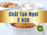 Chất tạo ngọt tổng hợp 950 c&oacute; tốt kh&ocirc;ng?