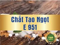 Chất tạo ngọt E951 l&agrave; g&igrave;? T&aacute;c dụng, đặc điểm v&agrave; lưu &yacute; sử dụng