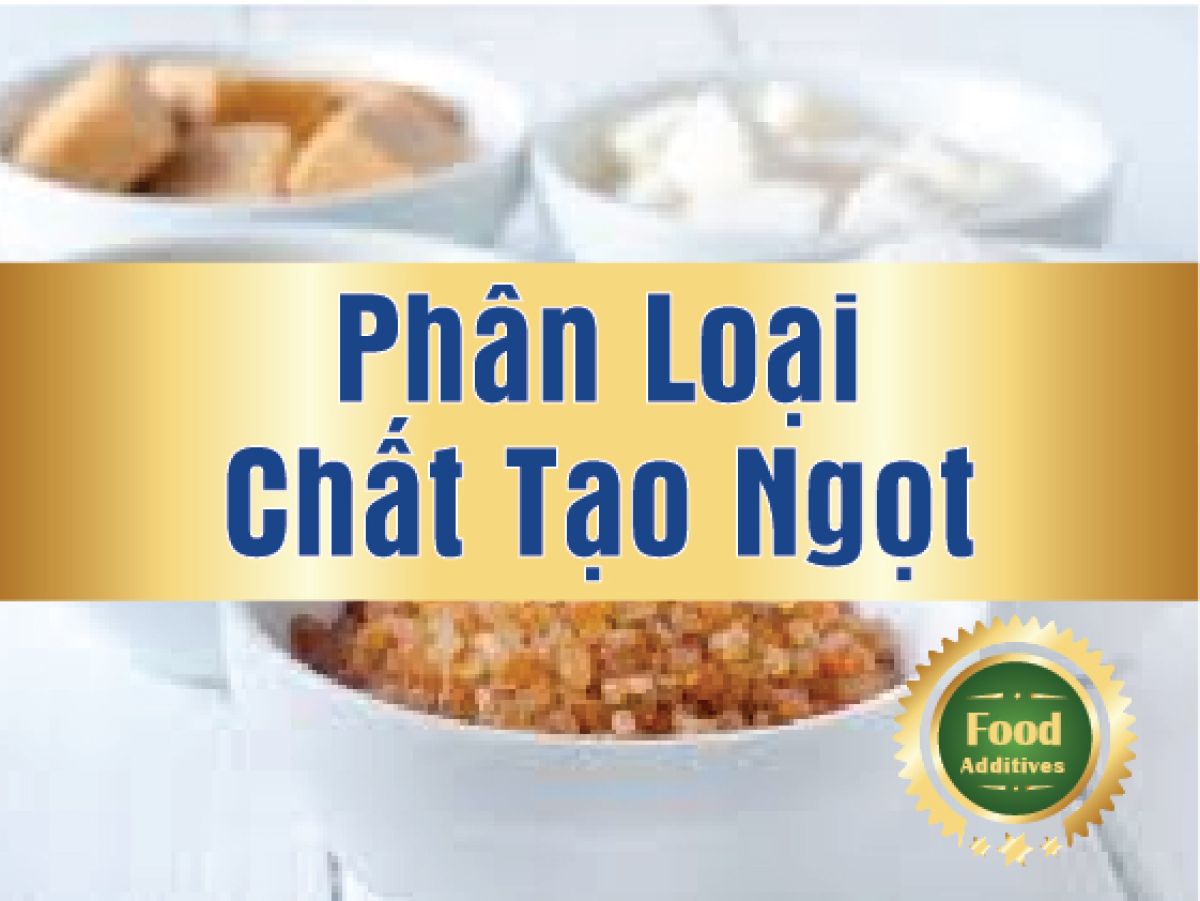 Nguồn gốc v&agrave; ph&acirc;n loại chất l&agrave;m ngọt