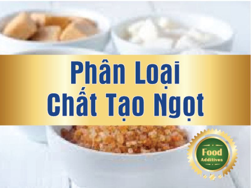 Nguồn gốc v&agrave; ph&acirc;n loại chất l&agrave;m ngọt