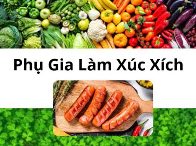 Các Loại Phụ Gia Cần Thiết Khi Làm Xúc Xích Tại Nhà Hoặc Quy Mô Công Nghiệp