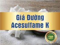 Gi&aacute; đường Acesulfame K mới nhất