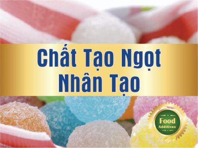 Phân loại, đặc điểm và mức độ an toàn các chất tạo ngọt nhân tạo