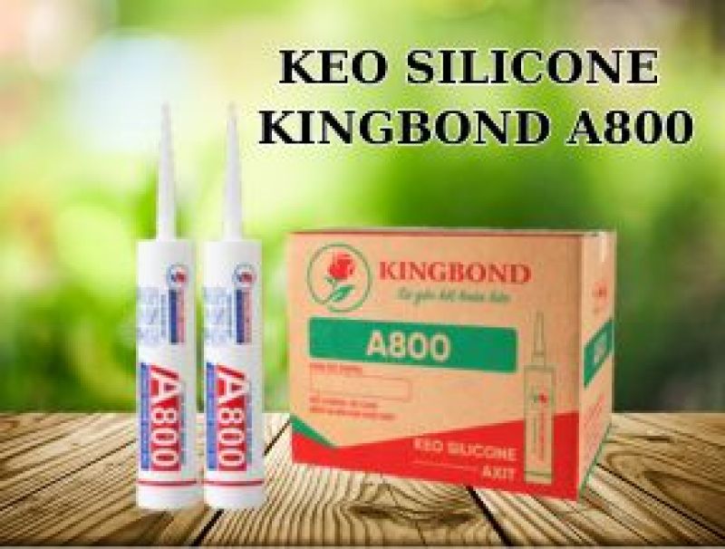 Bền Bỉ Với Thời Gian, KINGBOND A800 Đ&aacute;p Ứng Mọi Y&ecirc;u Cầu