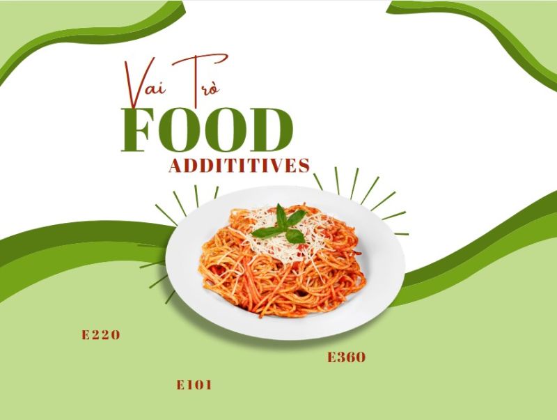 Phụ Gia Thực Phẩm C&oacute; Vai Tr&ograve; G&igrave; Trong Bảo Quản V&agrave; Tạo Cấu Tr&uacute;c?