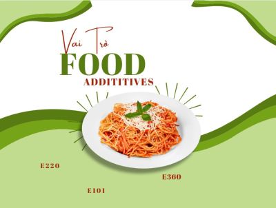 Phụ Gia Thực Phẩm Có Vai Trò Gì Trong Bảo Quản Và Tạo Cấu Trúc?