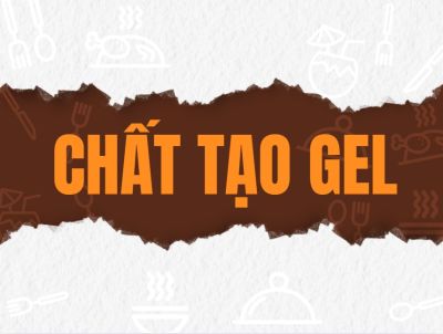 Phân Tích Chất Tạo Gel Và Ứng Dụng Trong Sản Xuất Thực Phẩm