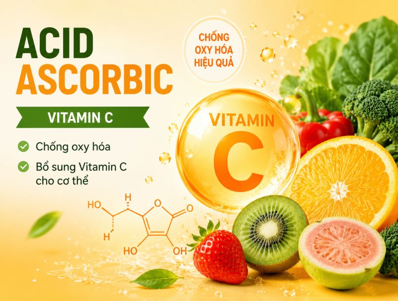 Acid Ascorbic &ndash; Chống Oxy H&oacute;a Hiệu Quả, Bổ Sung Vitamin C Cho Cơ Thể Khỏe Mạnh