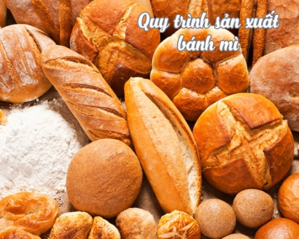 Quy tr&igrave;nh sản xuất b&aacute;nh m&igrave;: C&aacute;c bước l&agrave;m b&aacute;nh m&igrave; ngon tại nh&agrave; dễ d&agrave;ng